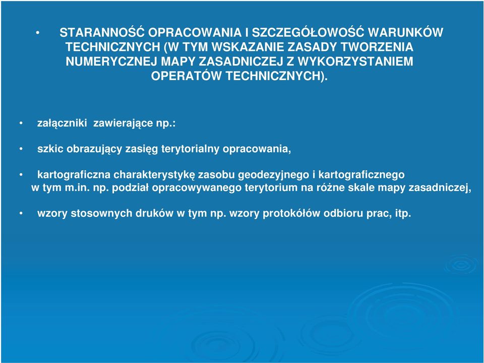 : szkic obrazujący zasięg terytorialny opracowania, kartograficzna charakterystykę zasobu geodezyjnego i