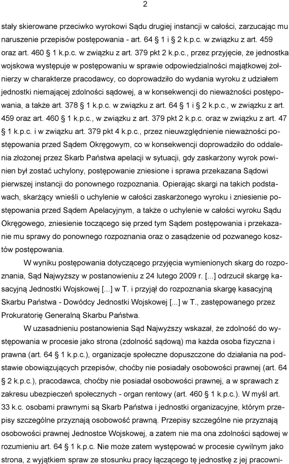 niemającej zdolności sądowej, a w konsekwencji do nieważności postępowania, a także art. 378 1 k.p.c. w związku z art. 64 1 i 2 k.p.c., w związku z art. 459 oraz art. 460 1 k.p.c., w związku z art. 379 pkt 2 k.