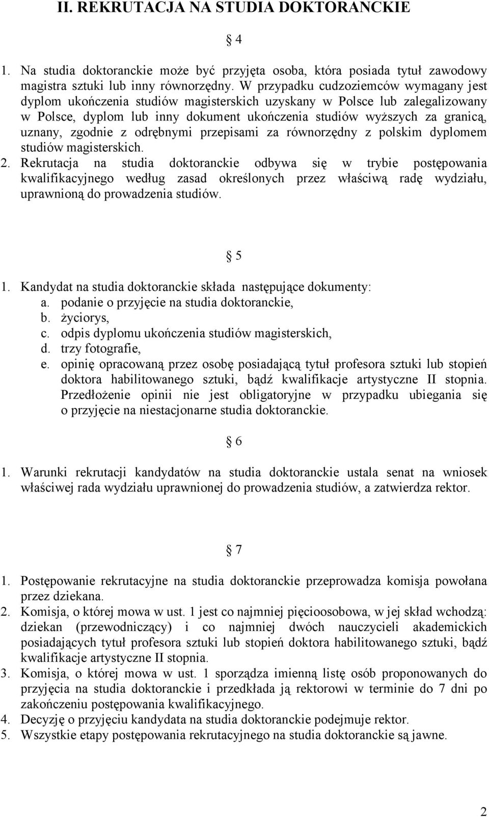 zgodnie z odrębnymi przepisami za równorzędny z polskim dyplomem studiów magisterskich. 2.