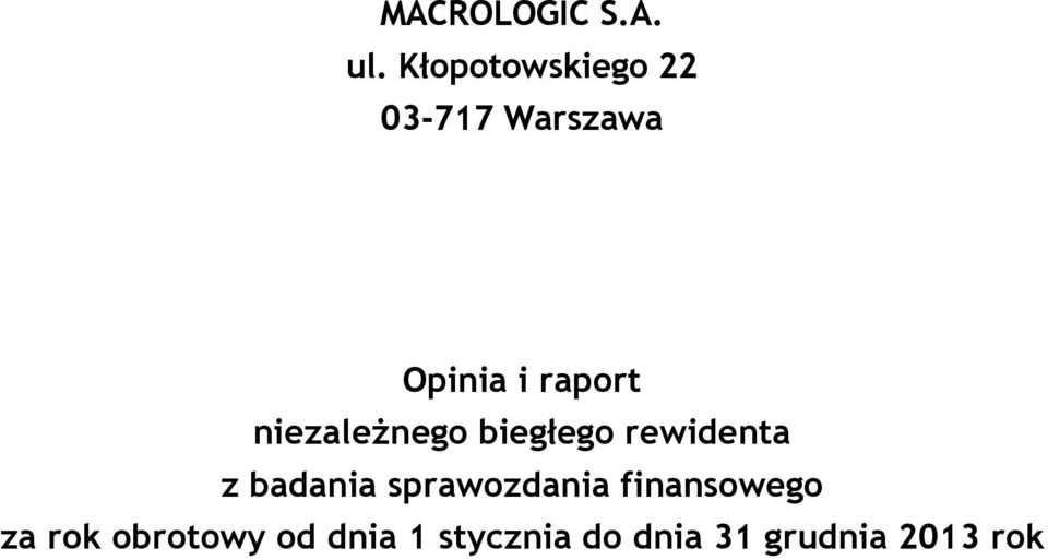 niezależnego biegłego rewidenta z badania