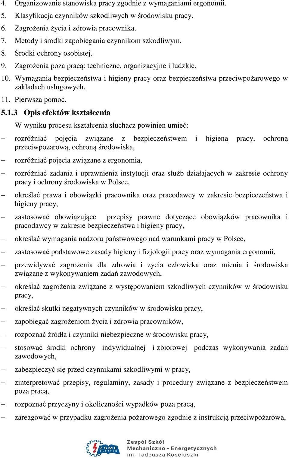 Wymagania bezpieczeństwa i higieny pracy oraz bezpieczeństwa przeciwpożarowego w zakładach usługowych. 11