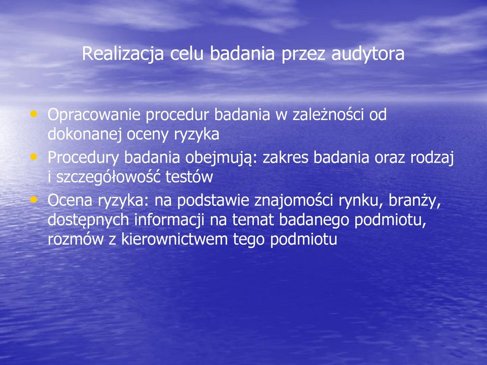 i szczegółowość testów Ocena ryzyka: na podstawie znajomości rynku, branży,