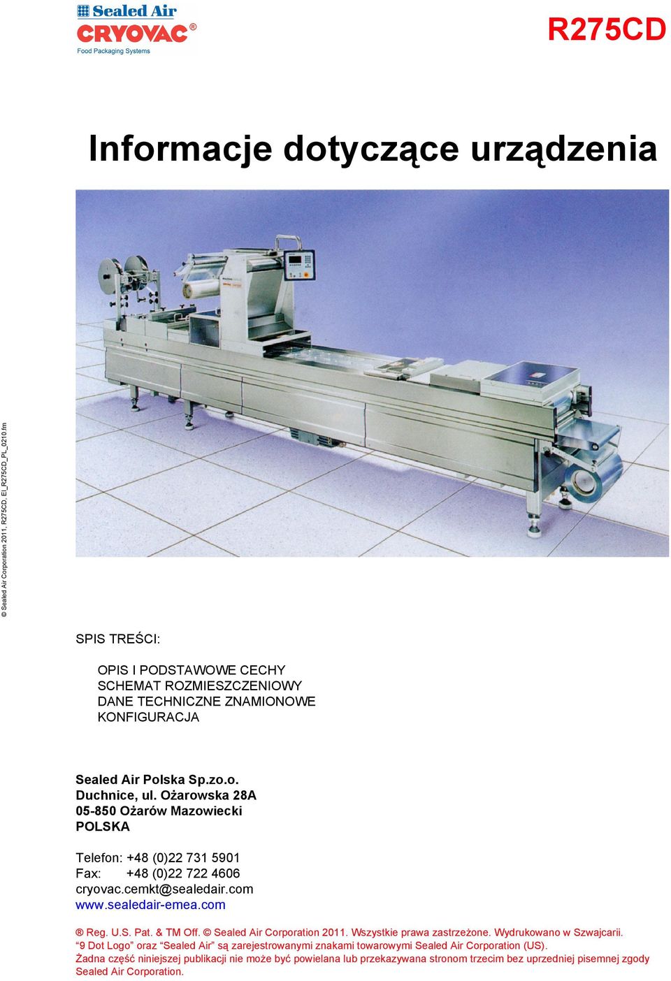 & TM Off. Sealed Air Corporation 2011. Wszystkie prawa zastrzeżone. Wydrukowano w Szwajcarii.