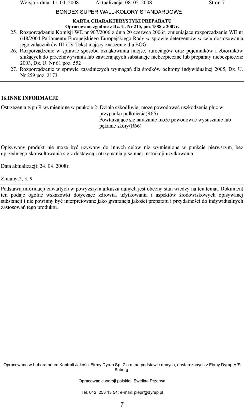 Rozporządzenie w sprawie sposobu oznakowania miejsc, rurociągów oraz pojemników i zbiorników służących do przechowywania lub zawierających substancje niebezpieczne lub preparaty niebezpieczne 2003,