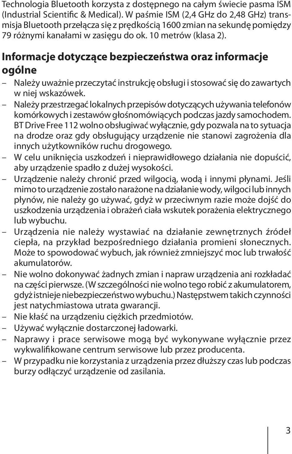 Informacje dotyczące bezpieczeństwa oraz informacje ogólne Należy uważnie przeczytać instrukcję obsługi i stosować się do zawartych w niej wskazówek.