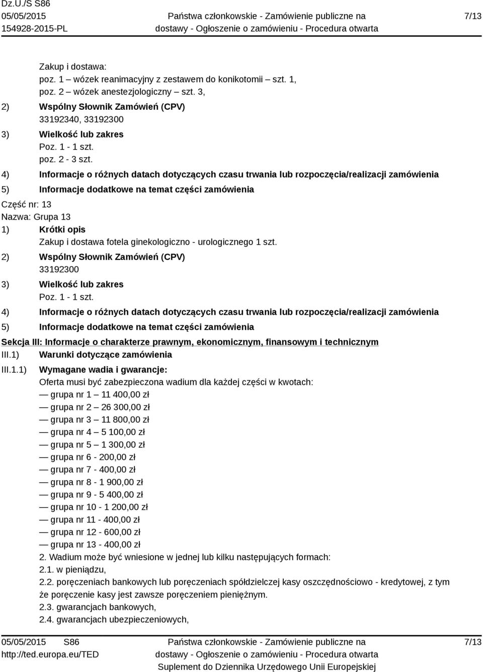 Sekcja III: Informacje o charakterze prawnym, ekonomicznym, finansowym i technicznym III.1)