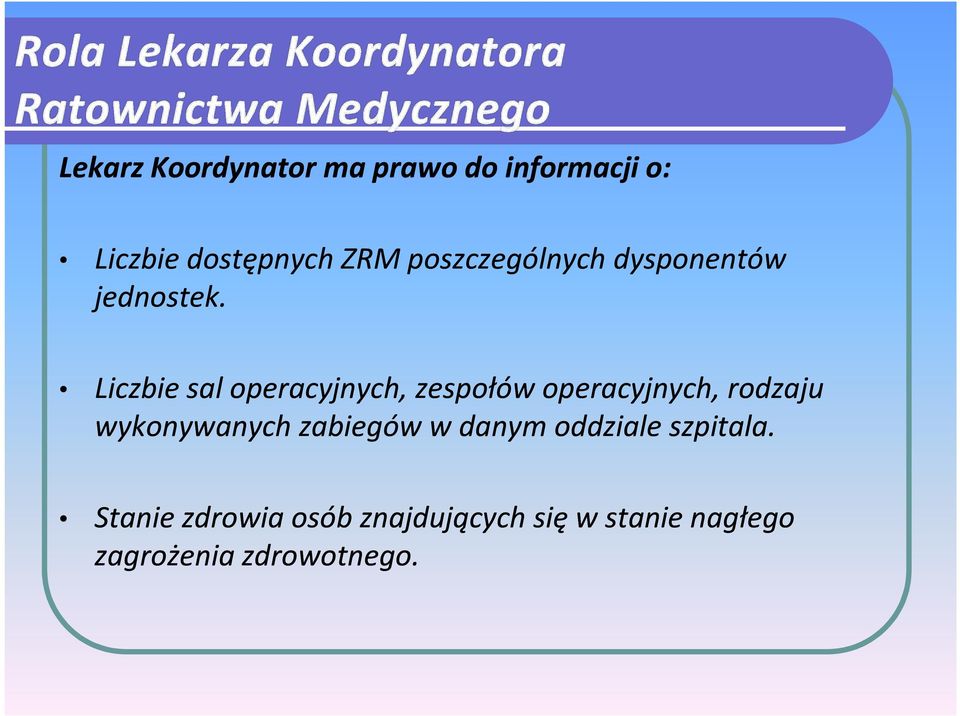 Liczbie sal operacyjnych, zespołów operacyjnych, rodzaju wykonywanych