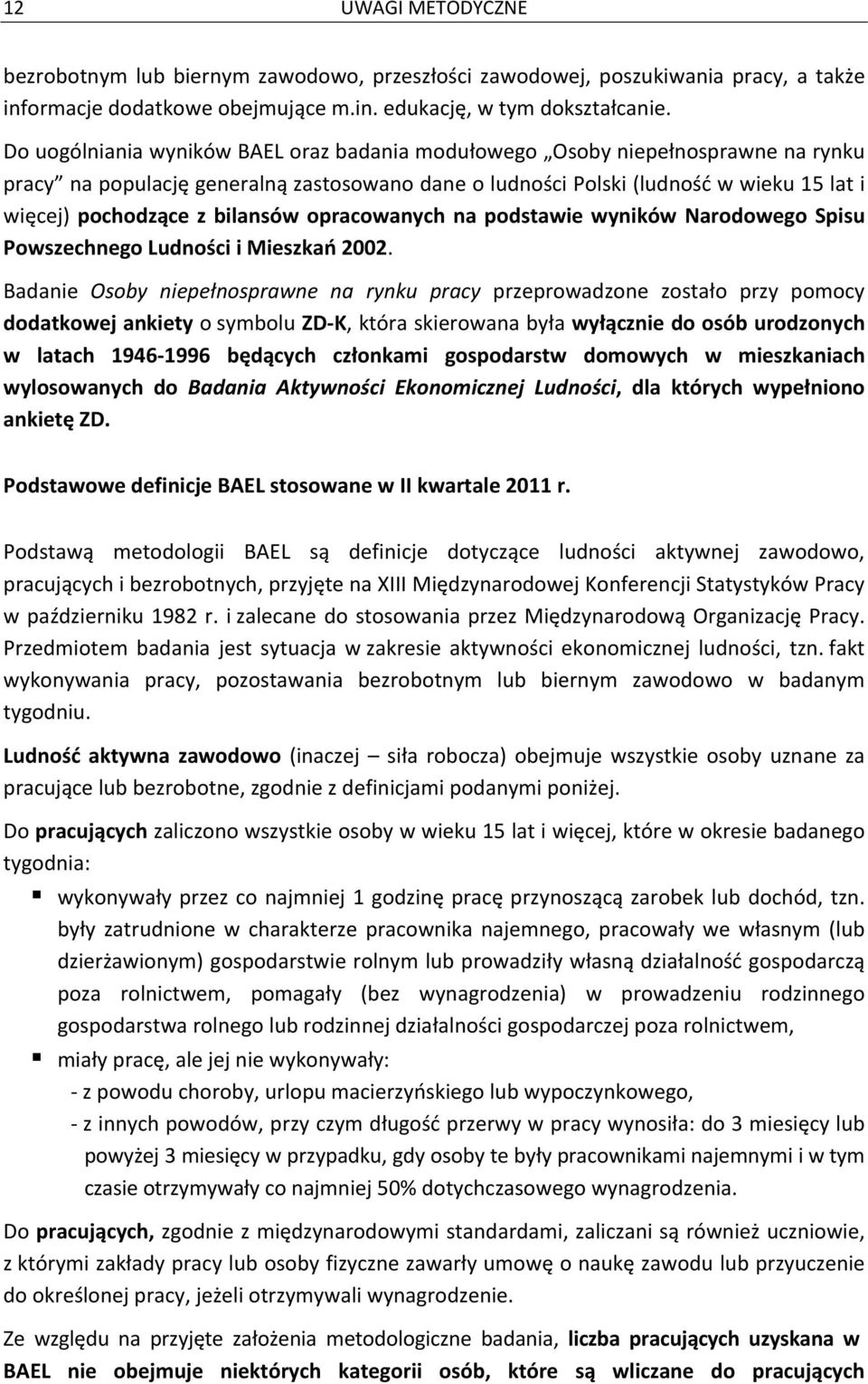 bilansów opracowanych na podstawie wyników Narodowego Spisu Powszechnego Ludności i Mieszkań 2002.