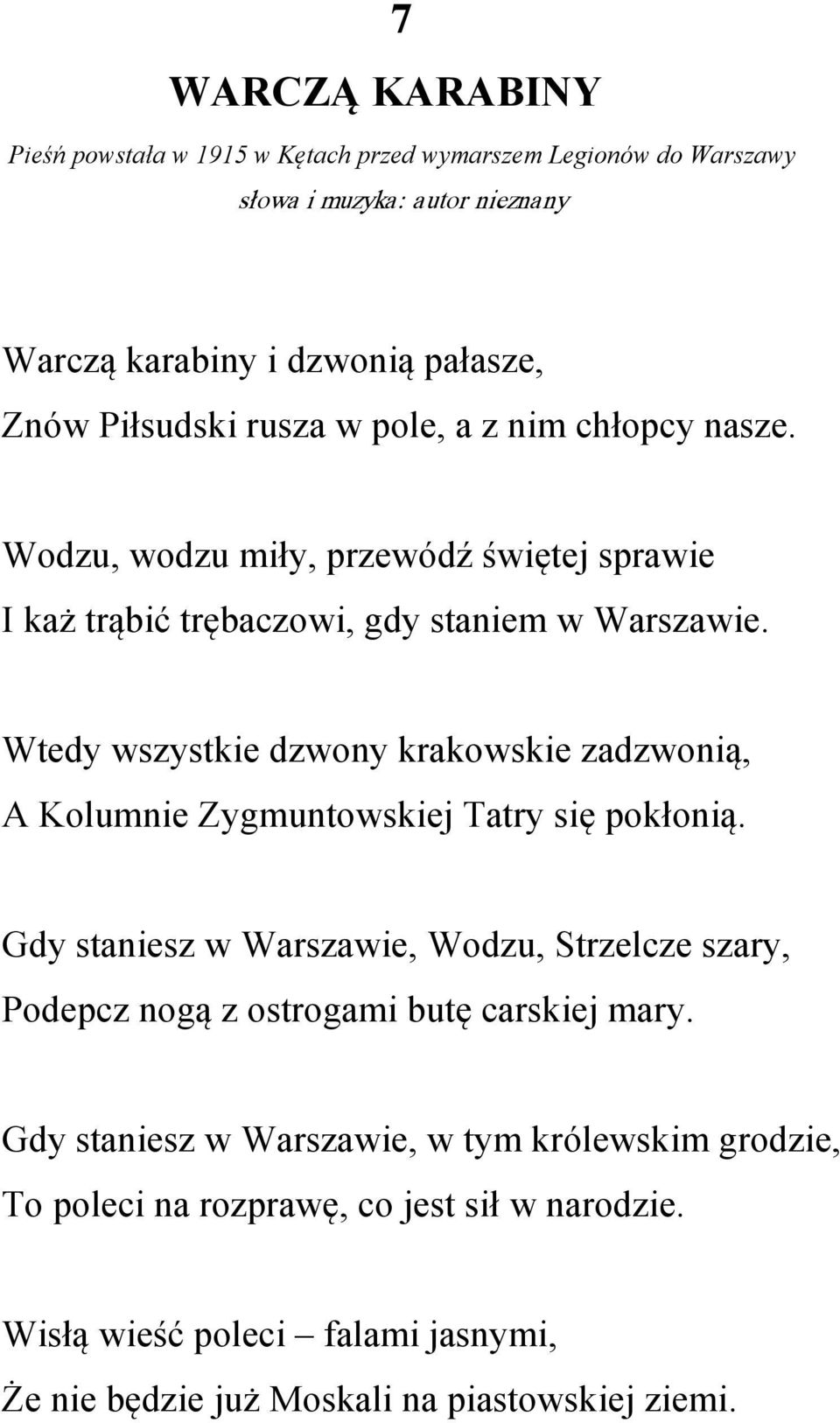 Wtedy wszystkie dzwony krakowskie zadzwonią, A Kolumnie Zygmuntowskiej Tatry się pokłonią.