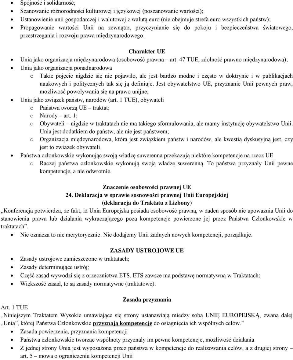 47 TUE, zdlnść prawn międzynardwa); Unia jak rganizacja pnadnardwa Takie pjęcie nigdzie się nie pjawił, ale jest bardz mdne i częst w dktrynie i w publikacjach naukwych i plitycznych tak się ją