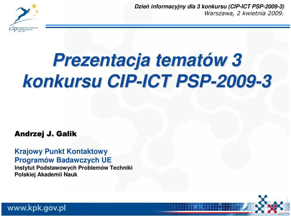 Prezentacja tematów w 3 konkursu CIP-ICT ICT PSP-2009 2009-3