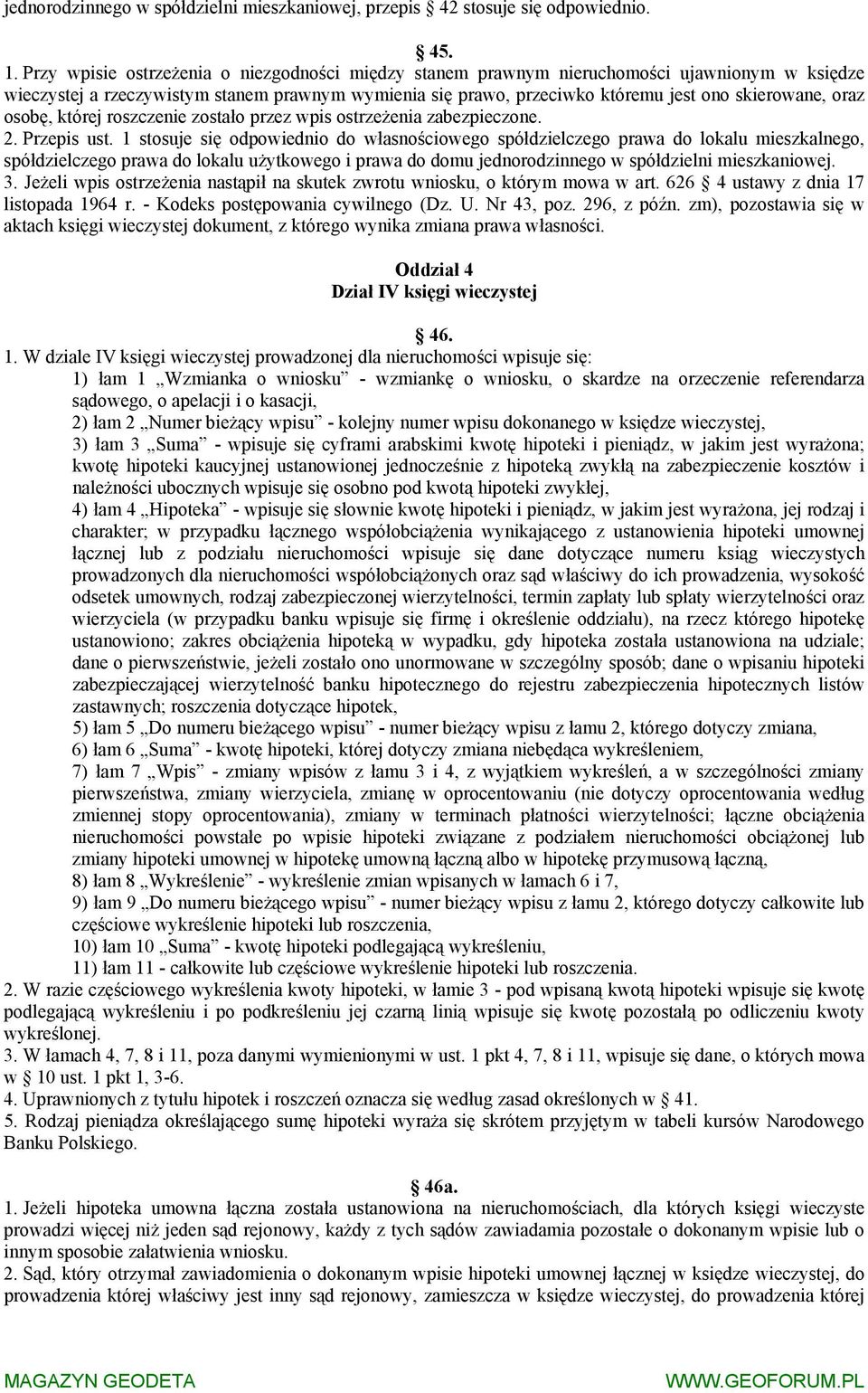 oraz osobę, której roszczenie zostało przez wpis ostrzeżenia zabezpieczone. 2. Przepis ust.