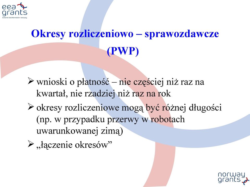 rok okresy rozliczeniowe mogą być różnej długości (np.