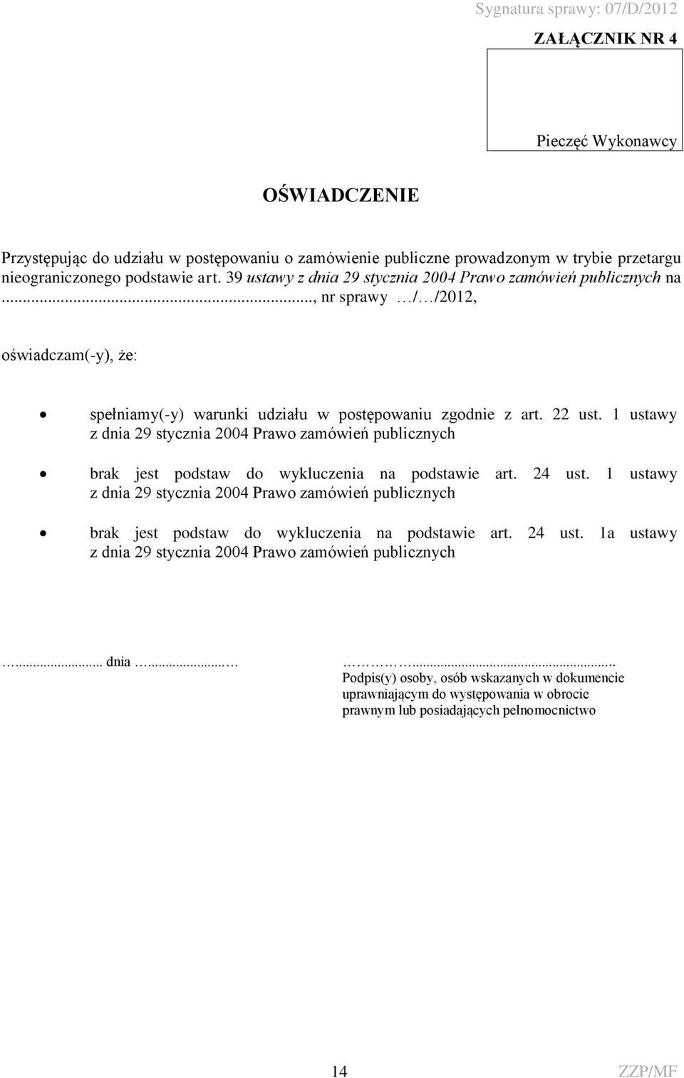 1 ustawy z dnia 29 stycznia 2004 Prawo zamówień publicznych brak jest podstaw do wykluczenia na podstawie art. 24 ust.