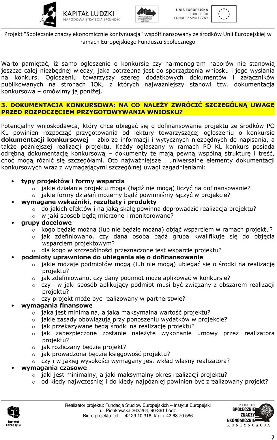 DOKUMENTACJA KONKURSOWA: NA CO NALEŻY ZWRÓCIĆ SZCZEGÓLNĄ UWAGĘ PRZED ROZPOCZĘCIEM PRZYGOTOWYWANIA WNIOSKU?