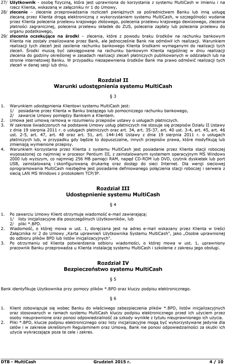 krajowego złotowego, polecenia przelewu krajowego dewizowego, zlecenia płatności zagranicznej, polecenia przelewu składek do ZUS, polecenia zapłaty lub polecenia przelewu do organu podatkowego, 29/