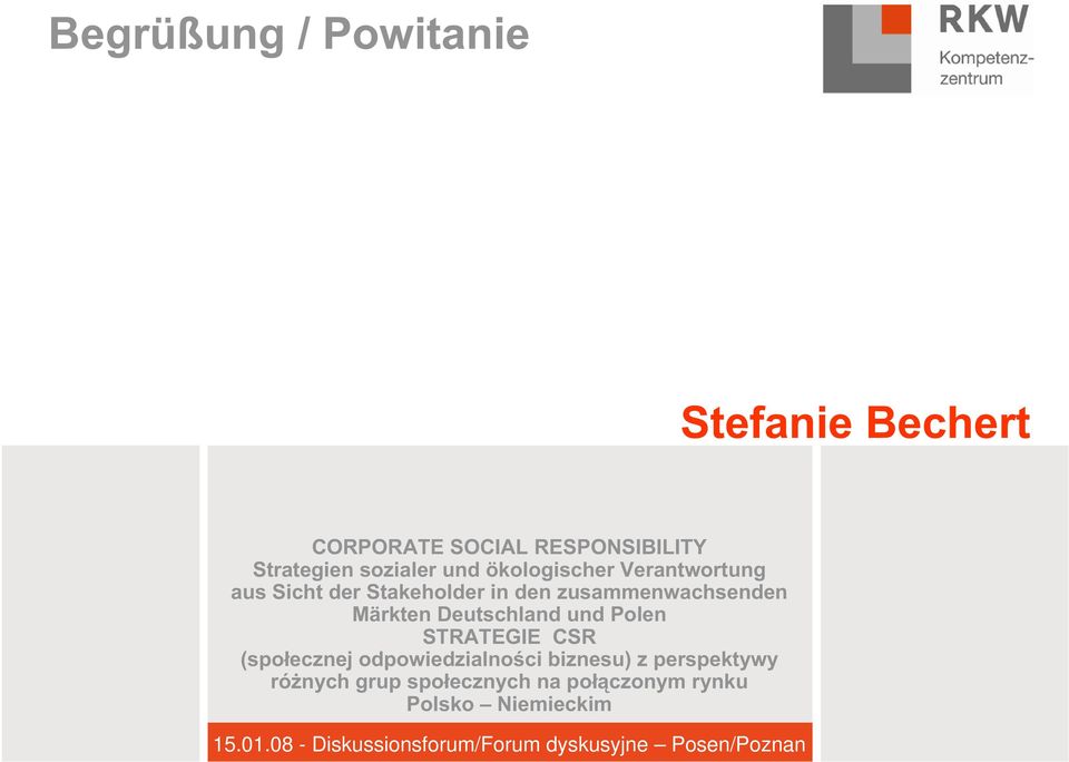 Deutschland und Polen STRATEGIE CSR (spo ecznej odpowiedzialno ci biznesu) z perspektywy ró nych