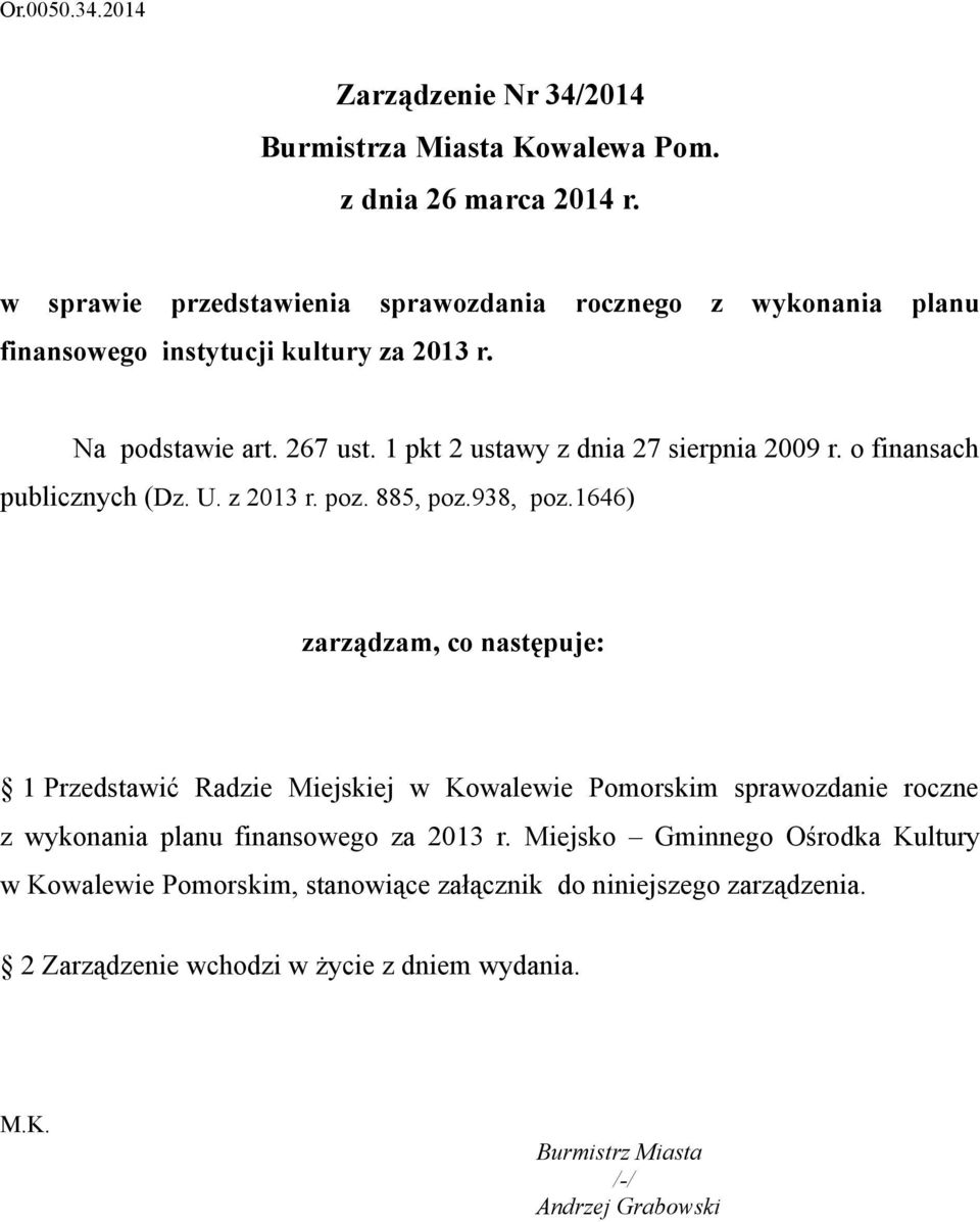 o finansach publicznych (Dz. U. z 2013 r. poz. 885, poz.938, poz.