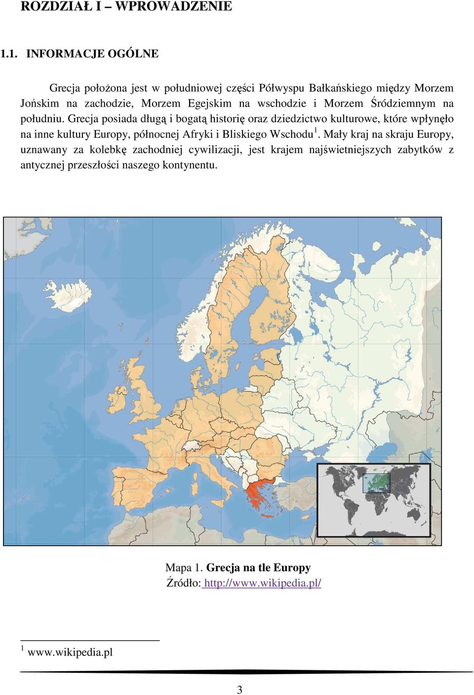 wschodzie i Morzem Śródziemnym na południu.