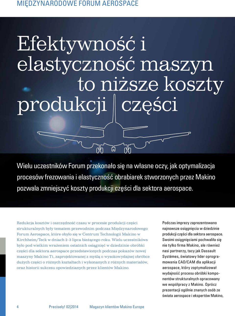 Redukcja kosztów i oszczędność czasu w procesie produkcji części strukturalnych były tematem przewodnim podczas Międzynarodowego Forum Aerospace, które obyło się w Centrum Technologii Makino w