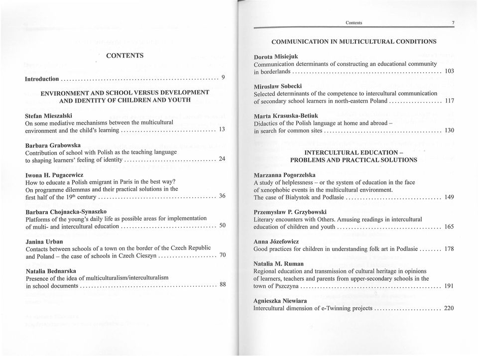 ........................... 13 Barbara Grabowska Contribution of school with Polish as the teaching language to shaping learners' feeling of identity......................... 24 Iwona H.