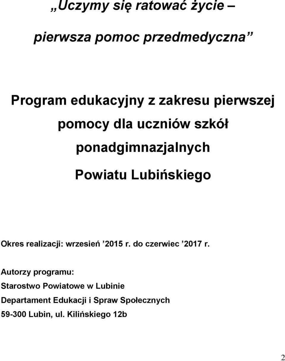 realizacji: wrzesień 2015 r. do czerwiec 2017 r.