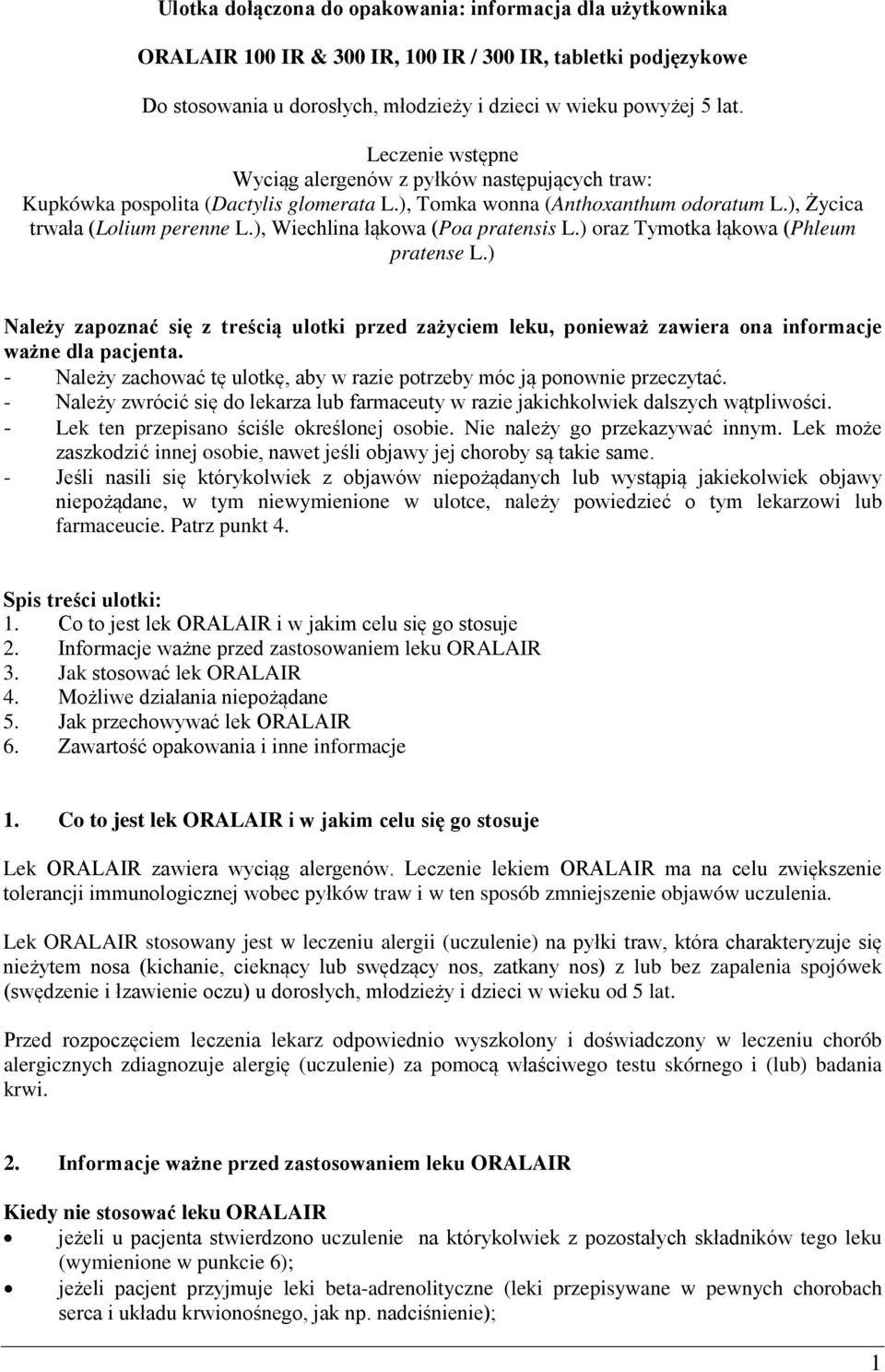 pratensis L) oraz Tymotka łąkowa (Phleum pratense L) Należy zapoznać się z treścią ulotki przed zażyciem leku, ponieważ zawiera ona informacje ważne dla pacjenta - Należy zachować tę ulotkę, aby w