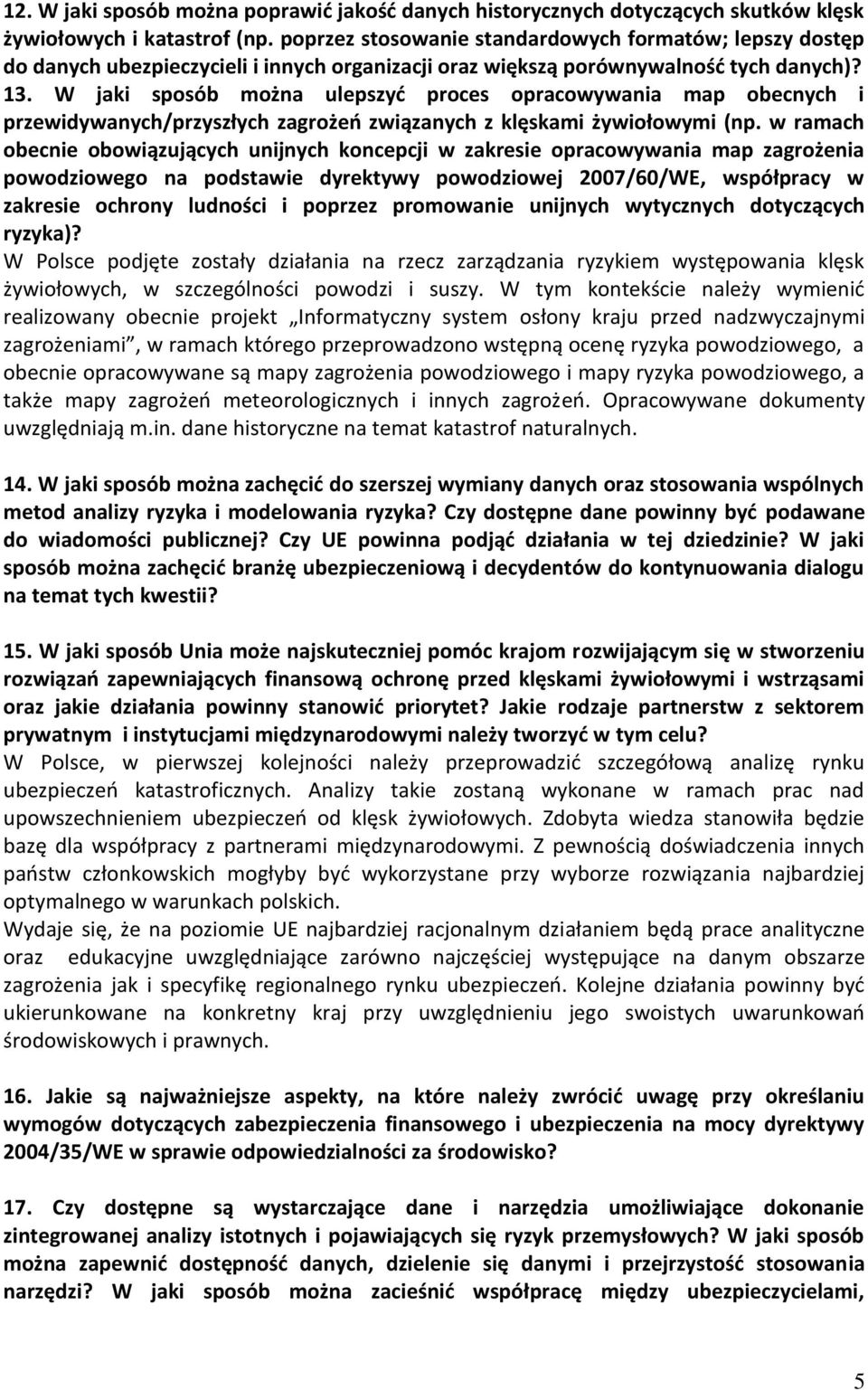 W jaki sposób można ulepszyć proces opracowywania map obecnych i przewidywanych/przyszłych zagrożeń związanych z klęskami żywiołowymi (np.