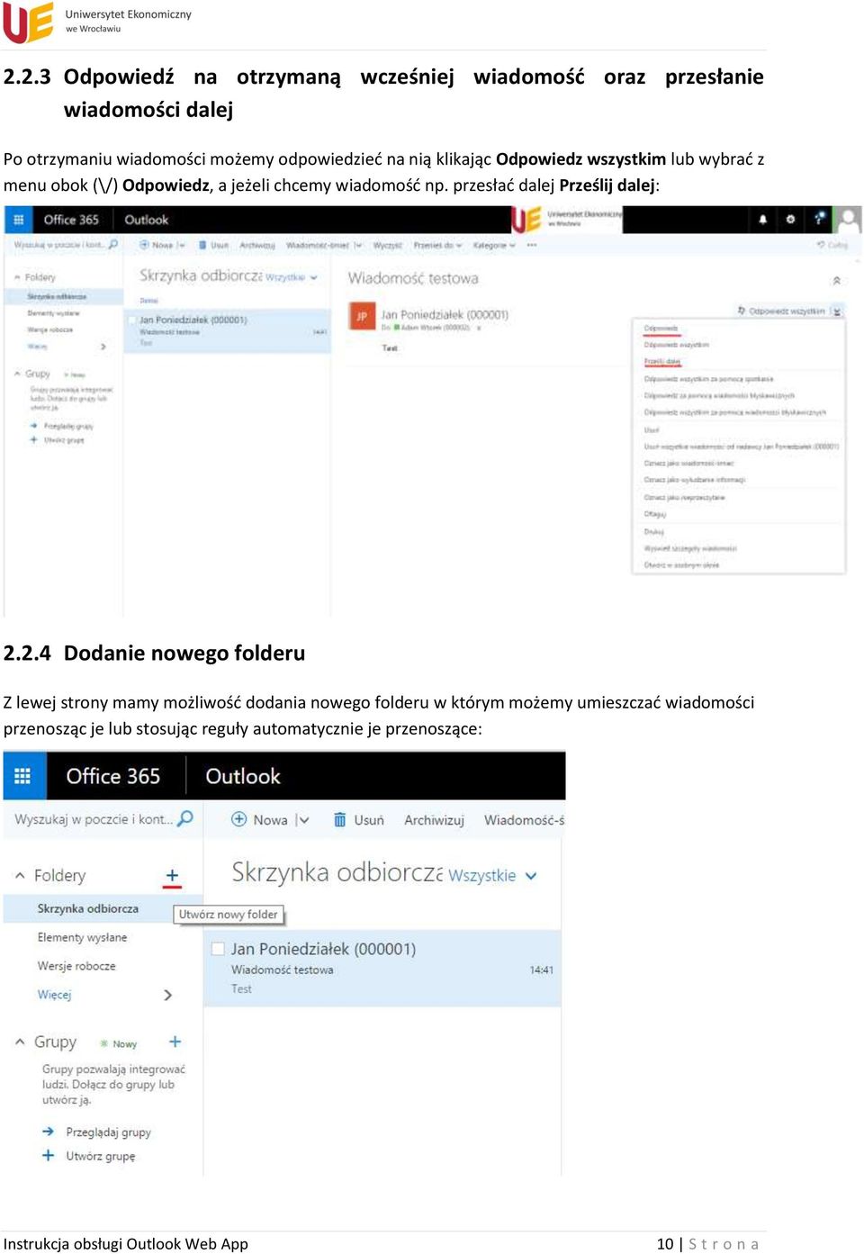 np. przesłać dalej Prześlij dalej: 2.