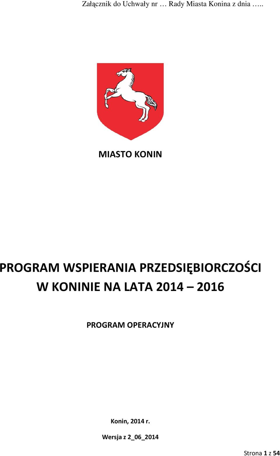 PRZEDSIĘBIORCZOŚCI W KONINIE NA LATA 2014 2016