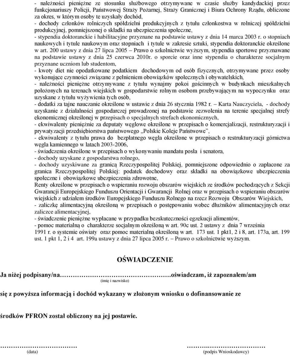 społeczne, - stypendia doktoranckie i habilitacyjne przyznane na podstawie ustawy z dnia 14 marca 2003 r.