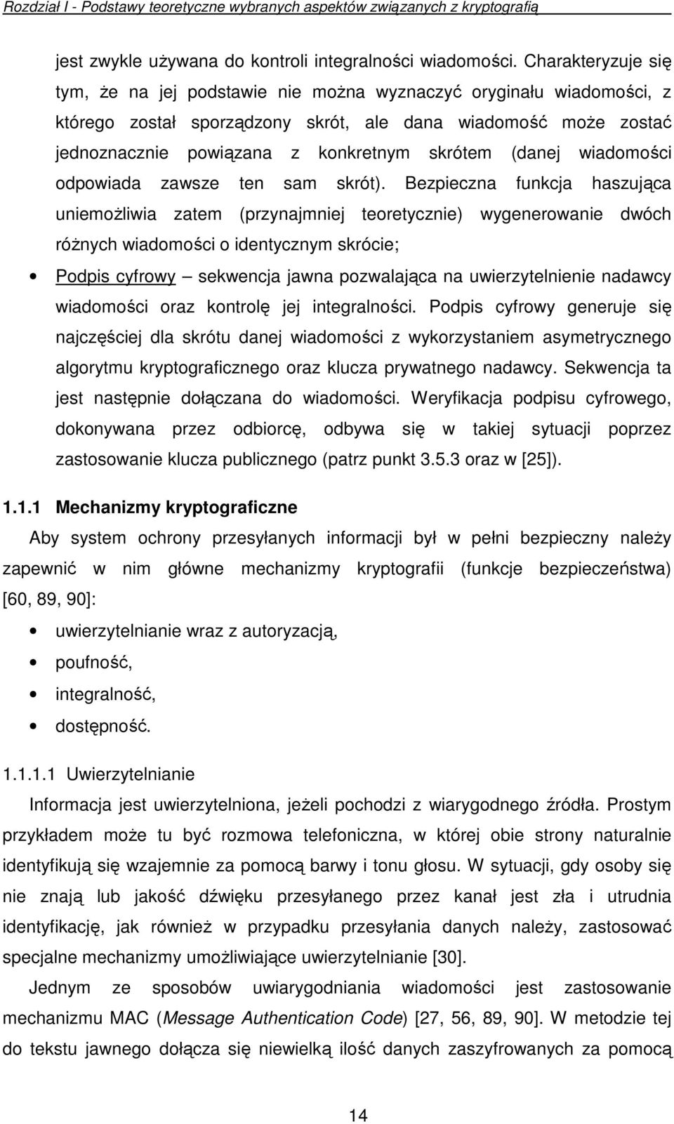 (danej wiadomości odpowiada zawsze ten sam skrót).