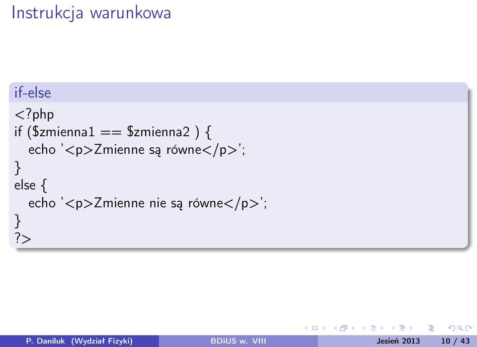 są równe</p> ; } else { echo <p>zmienne nie są