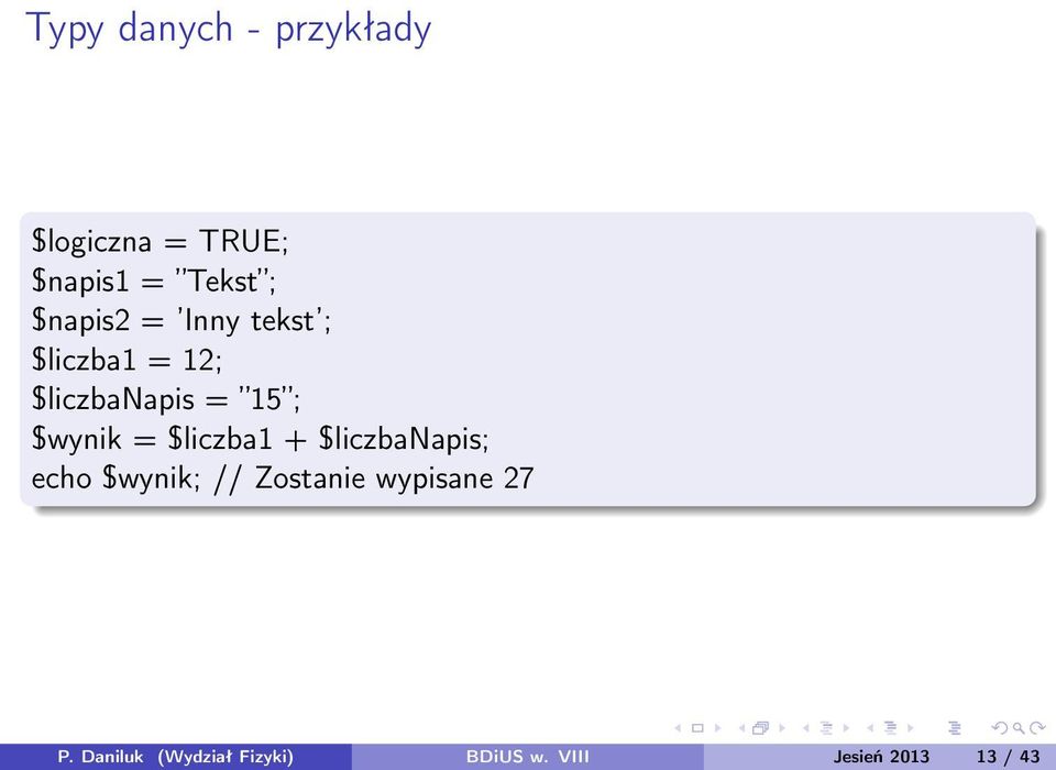 $wynik = $liczba1 + $liczbanapis; echo $wynik; // Zostanie