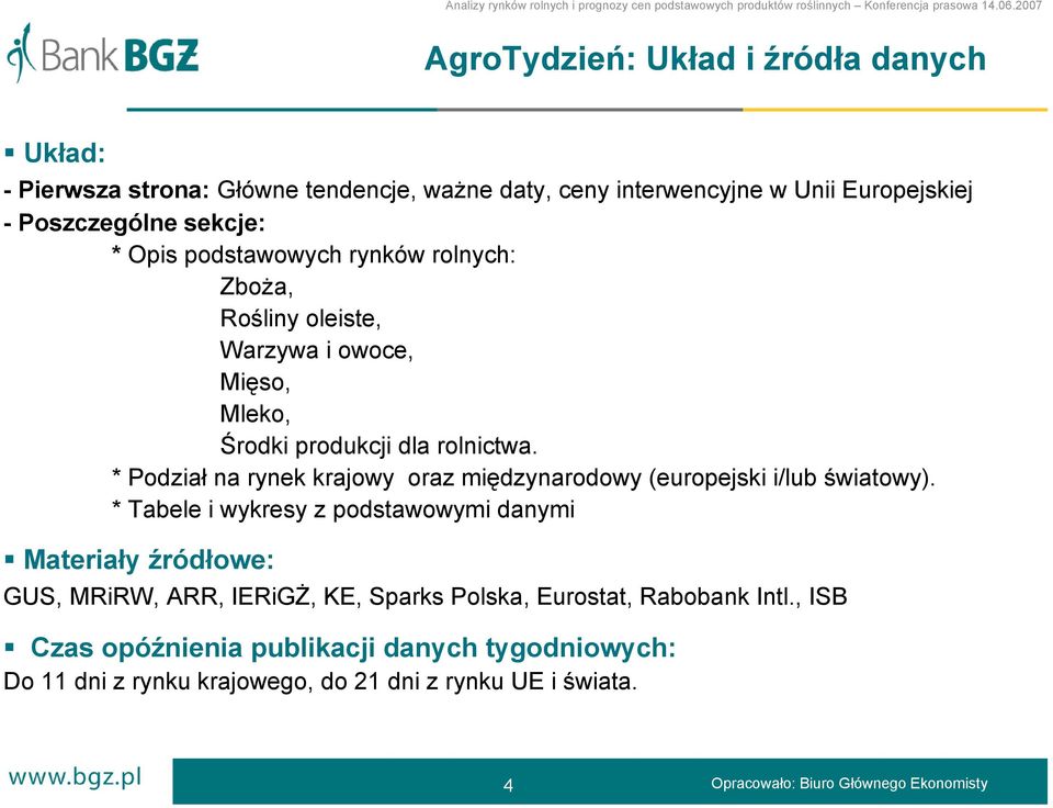 * Podział na rynek krajowy oraz międzynarodowy (europejski i/lub światowy).