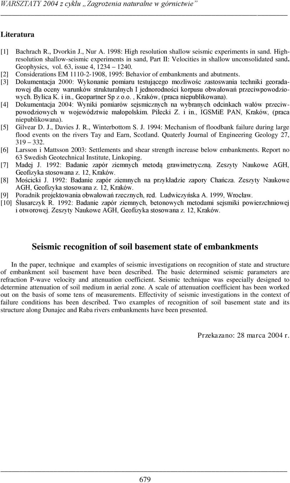 [2] Considerations EM 1110-2-1908, 1995: Behavior of embankments and abutments.