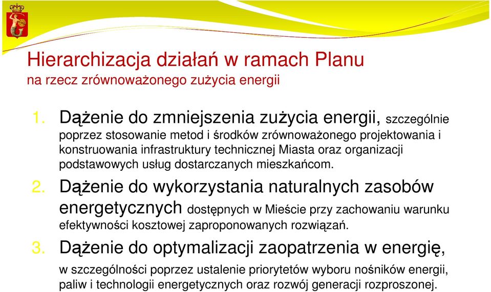 Miasta oraz organizacji podstawowych usług dostarczanych mieszkańcom. 2.