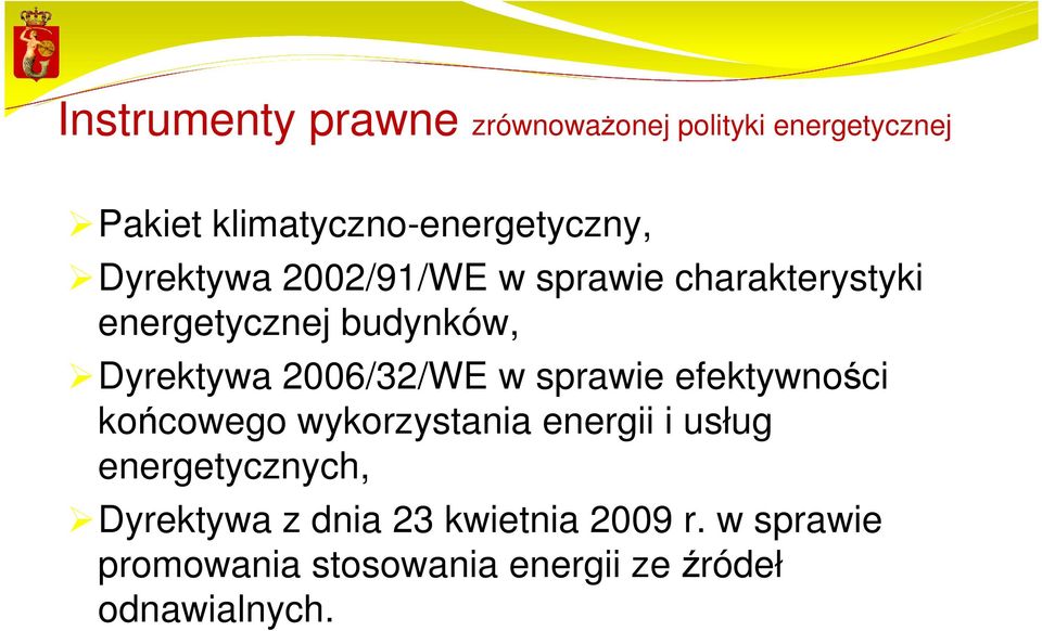 2006/32/WE w sprawie efektywności końcowego wykorzystania energii i usług energetycznych,