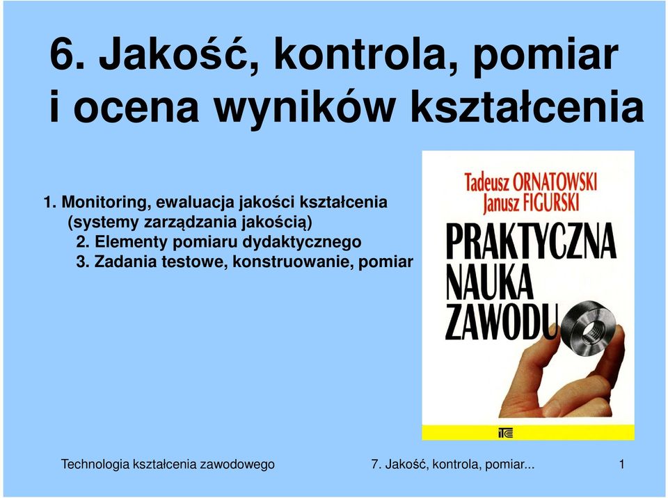 Monitoring, ewaluacja jakości kształcenia (systemy