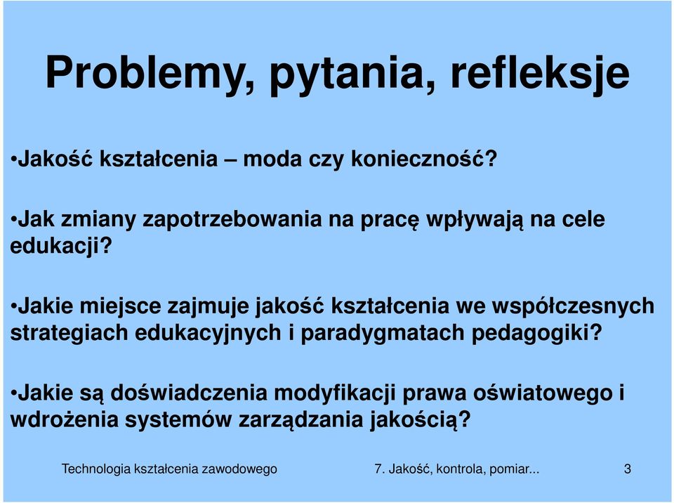 Jakie miejsce zajmuje jakość kształcenia we współczesnych strategiach edukacyjnych i