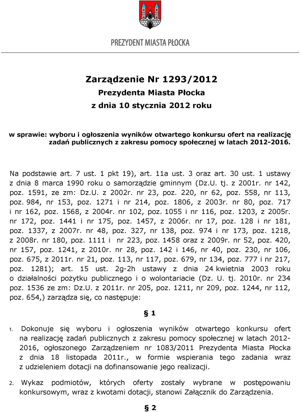 nr 23, poz. 220, nr 62, poz. 558, nr 113, poz. 984, nr 153, poz. 1271 i nr 214, poz. 1806, z 2003r. nr 80, poz. 717 i nr 162, poz. 1568, z 2004r. nr 102, poz. 1055 i nr 116, poz. 1203, z 2005r.