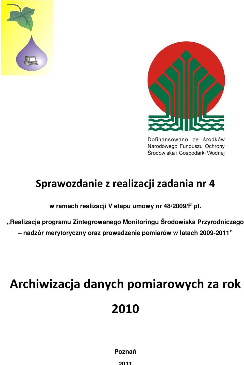 Realizacja programu Zintegrowanego Monitoringu Środowiska