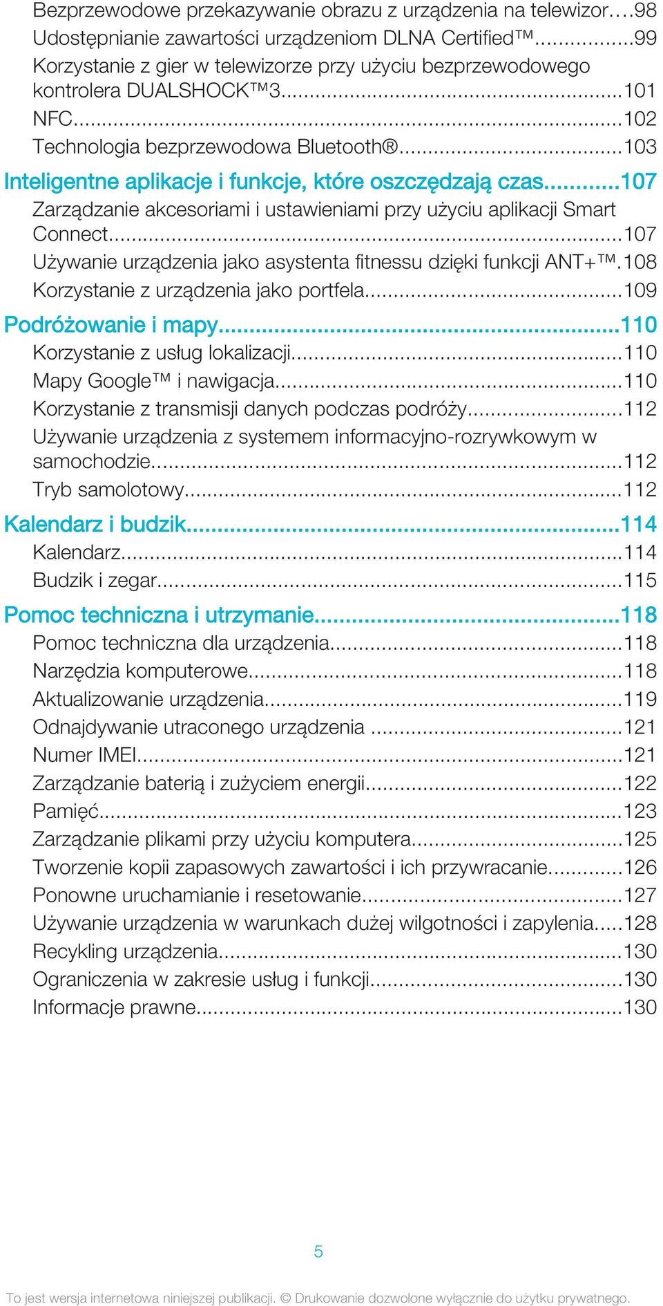 ..103 Inteligentne aplikacje i funkcje, które oszczędzają czas...107 Zarządzanie akcesoriami i ustawieniami przy użyciu aplikacji Smart Connect.