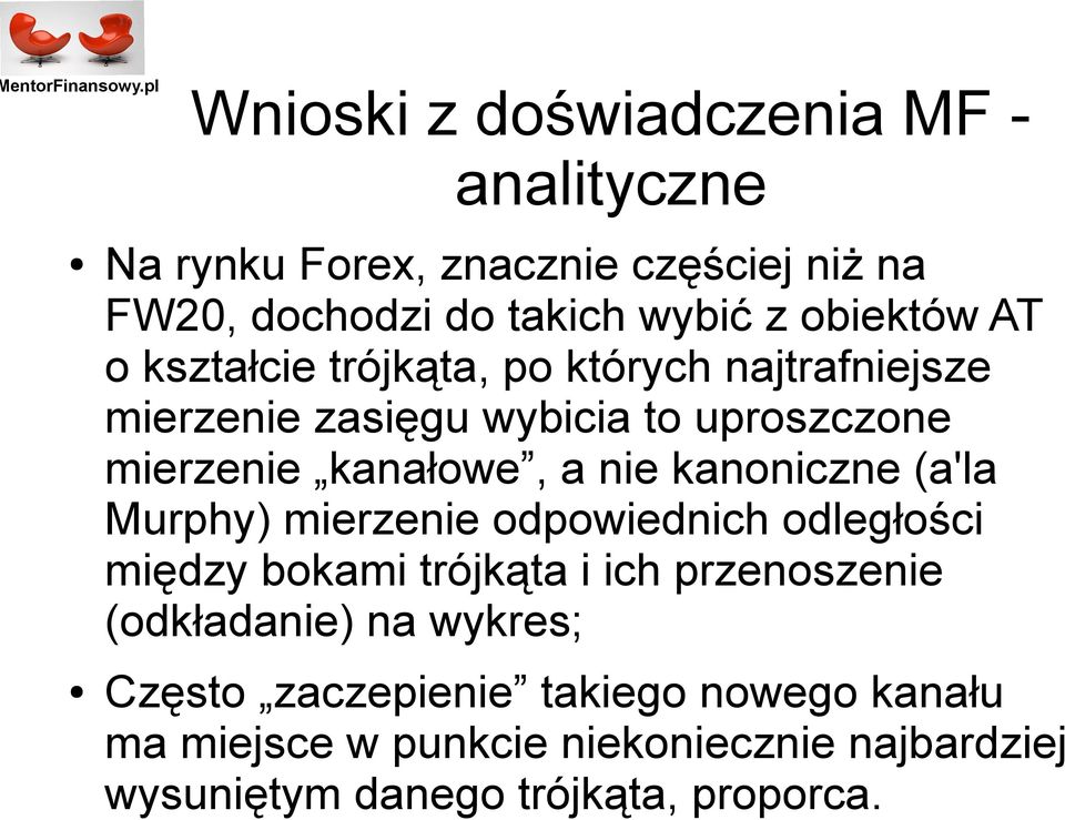 kanoniczne (a'la Murphy) mierzenie odpowiednich odległości między bokami trójkąta i ich przenoszenie (odkładanie) na