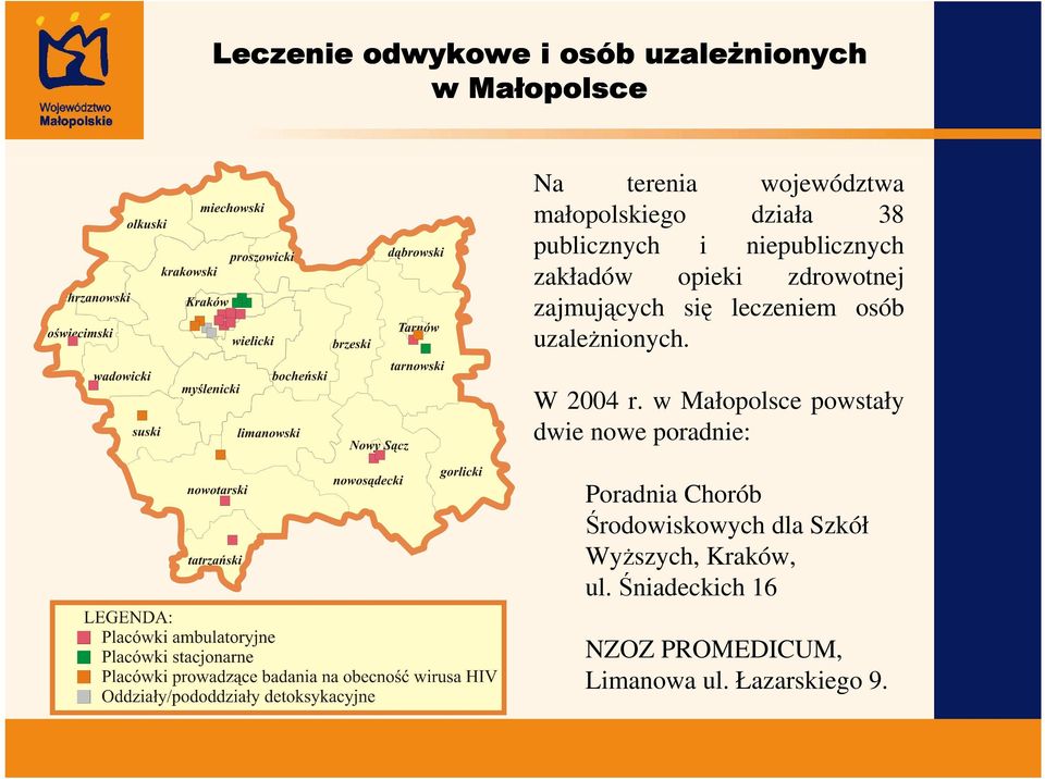 leczeniem osób uzaleŝnionych. W 2004 r.