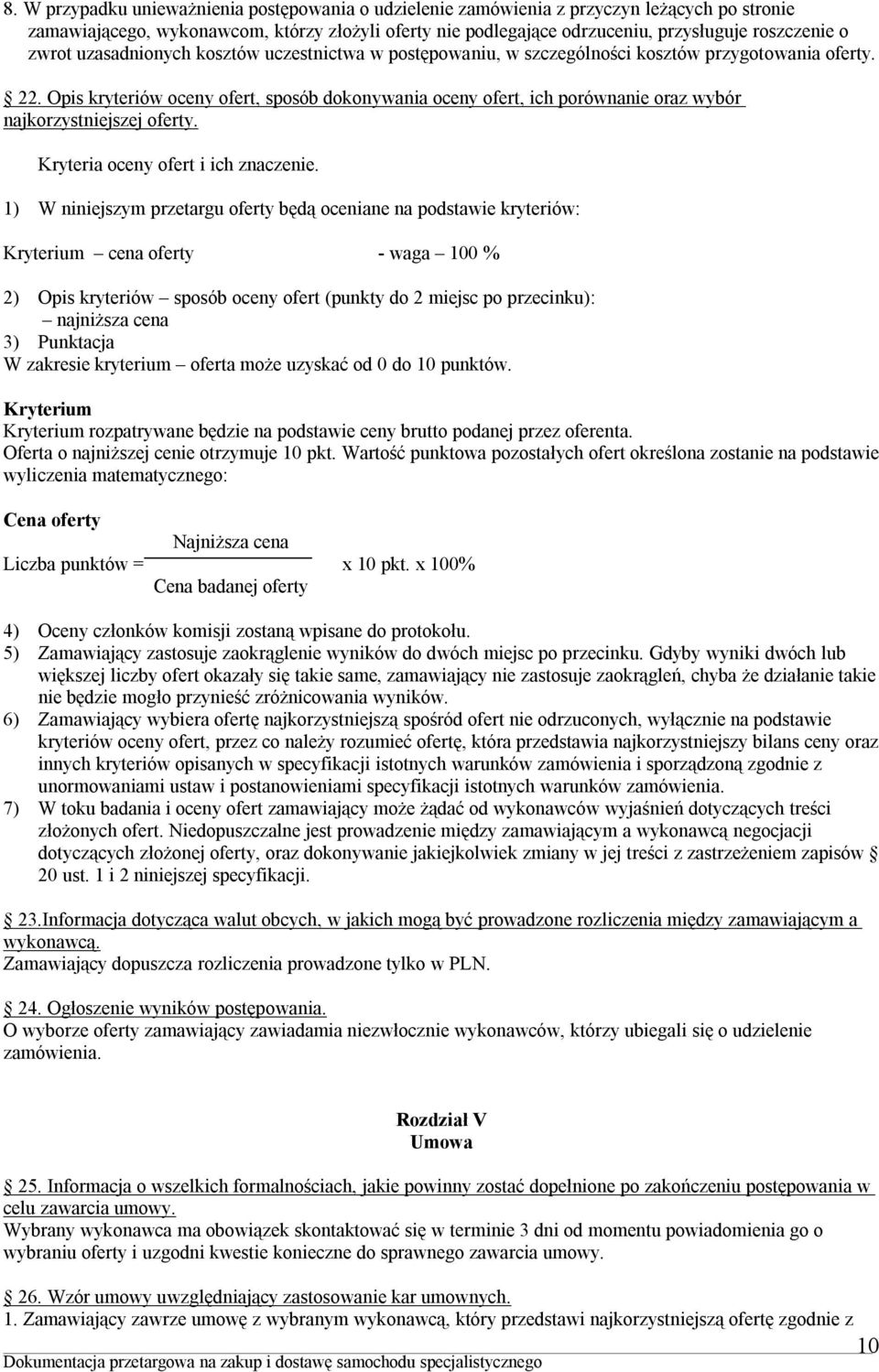 Opis kryteriów oceny ofert, sposób dokonywania oceny ofert, ich porównanie oraz wybór najkorzystniejszej oferty. Kryteria oceny ofert i ich znaczenie.