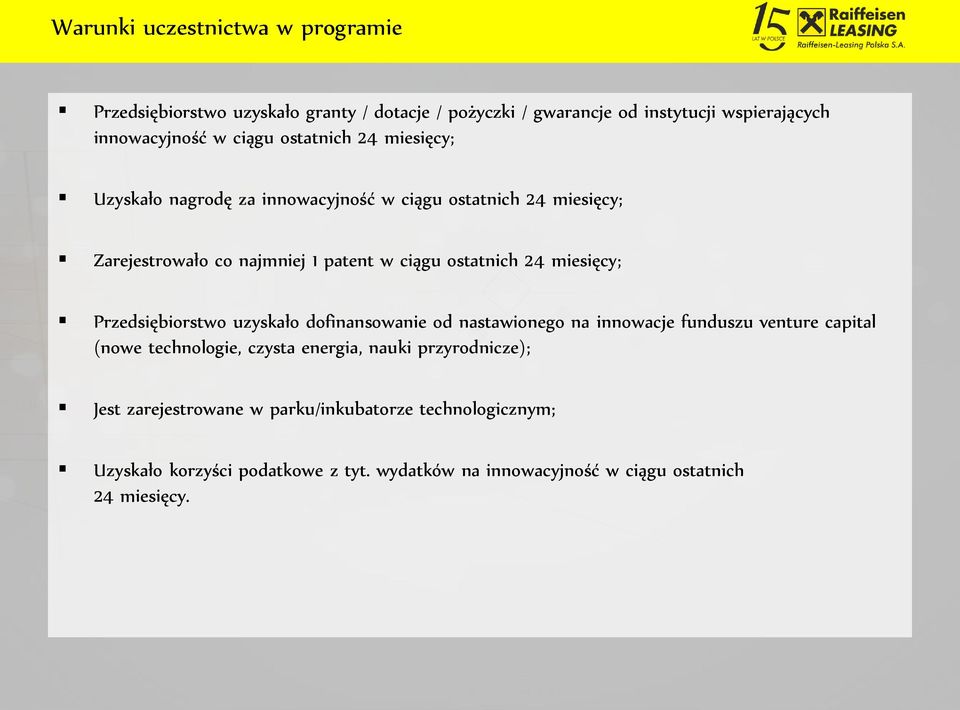 miesięcy; Przedsiębiorstwo uzyskało dofinansowanie od nastawionego na innowacje funduszu venture capital (nowe technologie, czysta energia, nauki