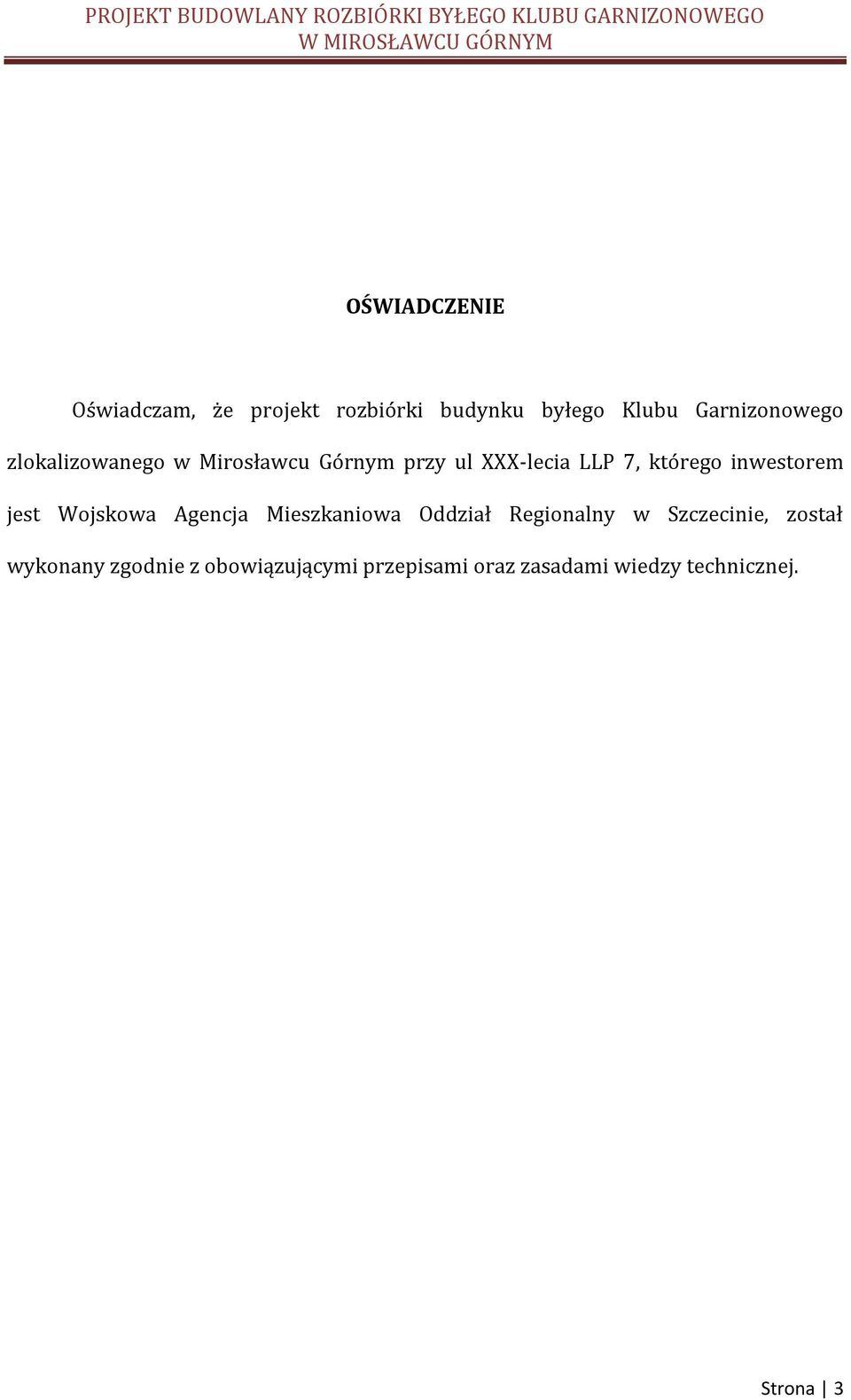 jest Wojskowa Agencja Mieszkaniowa Oddział Regionalny w Szczecinie, został