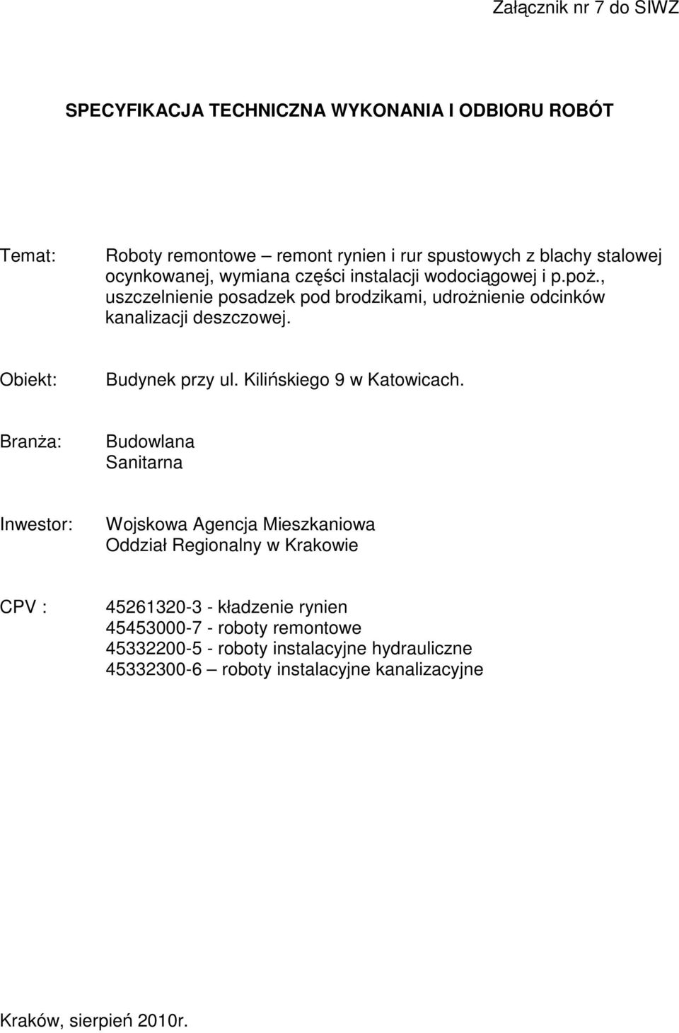 Obiekt: Budynek przy ul. Kilińskiego 9 w Katowicach.