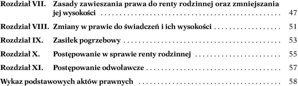 Post powanie w sprawie renty rodzinnej....................... 55 Rozdzia XI. Post powanie odwo awcze.